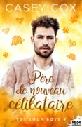 PÈRE DE NOUVEAU CÉLIBATAIRE