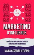 Descargas gratuitas de libros mp3. MARKETING D'INFLUENCE: LE RÔLE DES INFLUENCEURS DANS LA CONSTRUCTION DES MARQUES  (edición en francés)