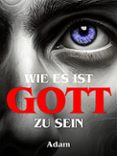 WIE ES IST GOTT ZU SEIN  (edición en alemán)