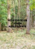 relatos de un joven adolescente (ebook)-cdlap00001198 relatos de un joven adolescente (ebook)-cdlap00001198