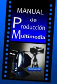 manual de produccion multimedia (ebook)-cdlap00010498 manual de produccion multimedia (ebook)-cdlap00010498