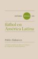 historia minima del futbol en america latina-9788417141608 historia minima del futbol en america latina 9788417141608