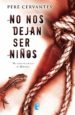 no nos dejan ser niños (ebook)-9788490198308 no nos dejan ser niños (ebook) 9788490198308