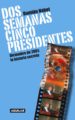 dos semanas cinco presidentes (ebook)-9789870420408 dos semanas cinco presidentes (ebook) 9789870420408