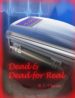 dead & dead for real (ebook)-9781483565118 dead & dead for real (ebook) 9781483565118