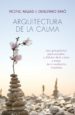 arquitectura de la calma: alcanza tu equilibrio interior a traves de la meditacion inmediata-9788415864318 arquitectura de la calma: alcanza tu equilibrio interior a traves de la meditacion inmediata 9788415864318