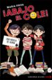 ¡abajo el cole 1!-9788420484518 ¡abajo el cole 1! 9788420484518