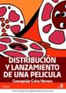 distribucion y lanzamiento de una pelicula-9788496806818 distribucion y lanzamiento de una pelicula 9788496806818