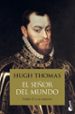 el señor del mundo: felipe ii y su imperio-9788408154228 el señor del mundo: felipe ii y su imperio 9788408154228