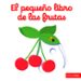el pequeño libro de las frutas-9788408147848 el pequeño libro de las frutas 9788408147848