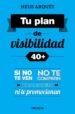 tu plan de visibilidad 40+-9788416029358 tu plan de visibilidad 40+ 9788416029358