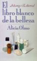 el libro blanco de la belleza-9788420607078 el libro blanco de la belleza 9788420607078