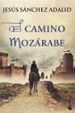 el camino mozarabe-9788427040878 el camino mozarabe 9788427040878