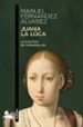 juana la loca: la cautiva de tordesillas-9788467034578 juana la loca: la cautiva de tordesillas 9788467034578