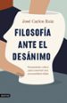 filosofia ante el desanimo: pensamiento critico para construir una personalidad solida-jose carlos ruiz-9788423358588