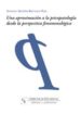 una aproximacion a la psicopatologia desde la perspectiva fenomen ologica-9788496082588 una aproximacion a la psicopatologia desde la perspectiva fenomen ologica 9788496082588