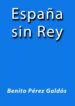 españa sin rey (ebook)-cdlap00001498 españa sin rey (ebook) cdlap00001498