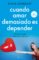 cuando amar demasiado es depender (ebook)-silvia congost-9788408138518 cuando amar demasiado es depender (ebook) silvia congost 9788408138518