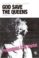 god save the queens: pioneras del punk-cristina garrigos-paula guerra-nuria triana-9788494973918 god save the queens: pioneras del punk cristina garrigos paula guerra nuria triana 9788494973918