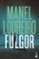 fulgor-manel loureiro-9788408158738 fulgor manel loureiro 9788408158738
