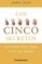 los cinco secretos: que debes descubrir antes de morir-john izzo-9788415139348 los cinco secretos: que debes descubrir antes de morir john izzo 9788415139348