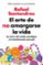 el arte de no amargarse la vida (edición ampliada y actualizada)-rafael santandreu-9788425355868 el arte de no amargarse la vida (edición ampliada y actualizada) rafael santandreu 9788425355868