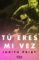 tú eres mi vez (ebook)-judith priay-9788408146988 tú eres mi vez (ebook) judith priay 9788408146988
