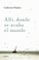 alli, donde se acaba el mundo-catherine poulain-9788426403988 alli, donde se acaba el mundo catherine poulain 9788426403988