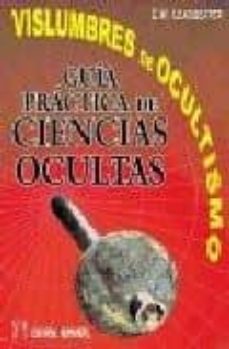 Portada de VISLUMBRES DEL OCULTISMO. GUIA PRACTICA DE CIENCIAS OCULTAS