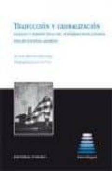 Portada de TRADUCCION Y GLOBALIZACION. ANALISIS Y PERSPECTIVAS DEL FENOMENO PUBLICITARIO (ESP-ALEMAN-INGLES)