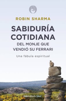 Portada de SABIDURIA COTIDIANA DEL MONJE QUE VENDIO SU FERRARI (EBOOK)