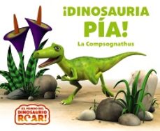 Portada de ¡DINOSAURIA PIA! LA COMPSOGNATHUS