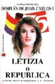 Portada de DESPUES DE JUAN CARLOS I: LETIZIA O REPUBLICA