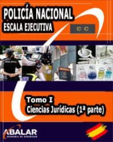 Portada de POLICIA NACIONAL ESCALA EJECUTIVA TOMO 1: CIENCIAS JURIDICAS I