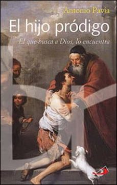 Portada de EL HIJO PRODIGO: EL QUE BUSCA A DIOS, LO ENCUENTRA