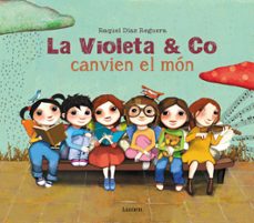 Portada de LA VIOLETA &AMP; CO. CANVIEN EL MON (EBOOK)