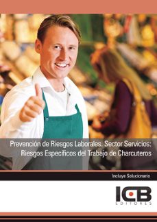 Portada de MANUAL PREVENCION DE RIESGOS LABORALES. SECTOR SERVICIOS: RIESGOS ESPECIFICOS DEL TRABAJO DE CHARCUTEROS