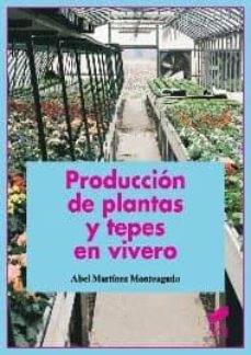 Portada de PRODUCCION DE PLANTAS Y TEPES EN VIVERO