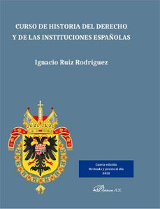 Portada de CURSO DE HISTORIA DEL DERECHO Y DE LAS INSTITUCIONES ESPAÑOLAS