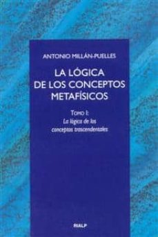 Portada de LA LOGICA DE LOS CONCEPTOS METAFISICOS: LA LOGICA DE LOS CONCEPTO S TRANSCENDENTALES