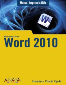Portada de MICROSOFT OFFICE WORD 2010 (MANUALES IMPRESCINDIBLES)