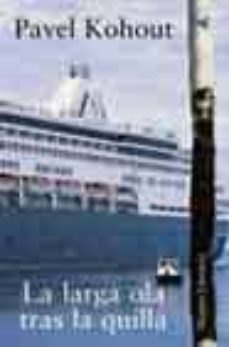 Portada de LA LARGA OLA TRAS LA QUILLA