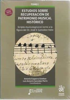 Portada de ESTUDIOS SOBRE RECUPERACION DE PATRIMONIO MUSICAL HISTORICO 2 TOMOS