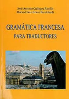 Portada de GRAMATICA FRANCESA PARA TRADUCTORES