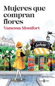 Descargar libros de amazon a android MUJERES QUE COMPRAN FLORES 9788401017308 (Literatura española) de VANESSA MONTFORT