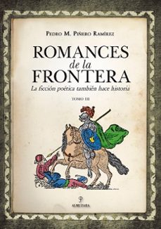 Descarga gratuita de libros pda. ROMANCES DE LA FRONTERA (III) de PEDRO M. PIÑERO RAMIREZ PDB MOBI iBook in Spanish