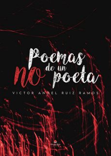 Libro electrónico gratuito para descargar Kindle POEMAS DE UN NO POETA (Spanish Edition) de VICTOR ANGEL RUIZ RAMOS 9788411992008 CHM