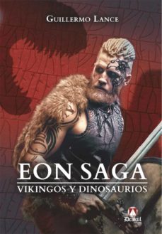 Descargar libros electrónicos en formato de texto EON SAGA Nº 1: VIKINGOS Y DINOSAURIOS en español  9788412498608