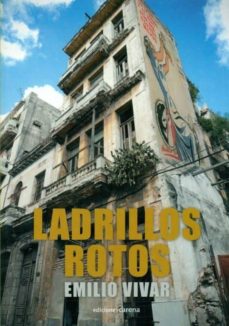 Descarga gratuita de sus libros. LADRILLOS ROTOS 9788415021308 de EMILIO VIVAR en español