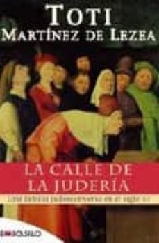 9788415140108 - la calle de la judería (Toti Martínez de Lezea) - (Audiolibro Voz Humana)